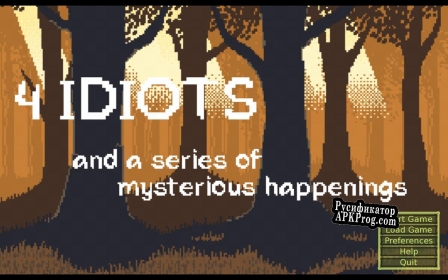 Русификатор для 4 Idiots (and a series of mysterious happenings)