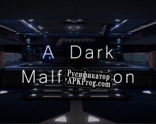 Русификатор для A Dark Malfunction