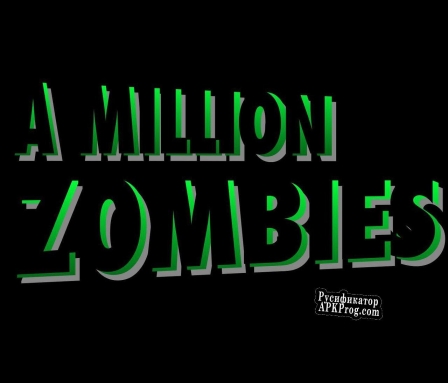 Русификатор для A Million Zombies