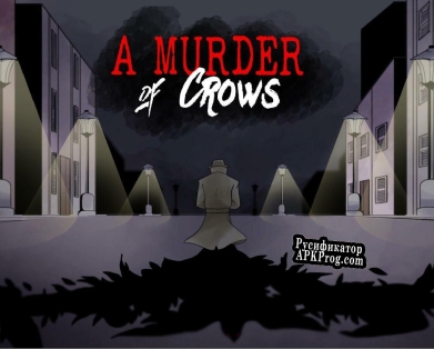 Русификатор для A Murder of Crows