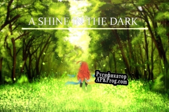 Русификатор для A shine in the dark