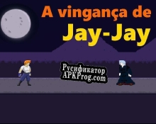 Русификатор для A vingança de Jay-Jay