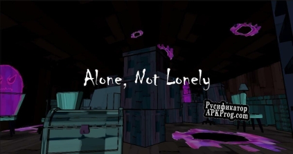 Русификатор для Alone, Not Lonely Pre-Alpha