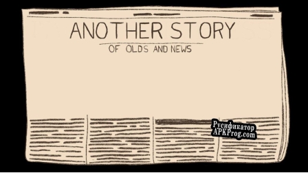 Русификатор для Another story Of olds and news