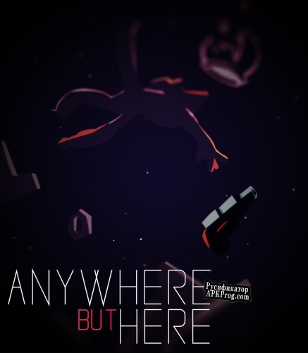 Русификатор для Anywhere But Here (IYGREVTAK)