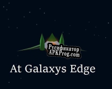 Русификатор для At Galaxys Edge