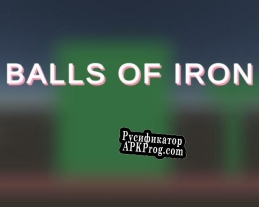 Русификатор для Balls of Iron