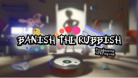 Русификатор для Banish the Rubbish