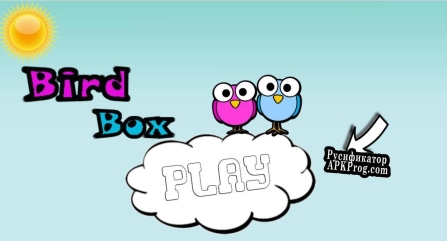 Русификатор для BirdBox Highly addictive fun game