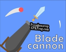 Русификатор для Blade Cannon [2u002F10 VMJ2020]