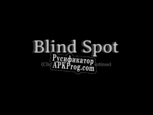 Русификатор для BlindSpot (HeuR, JespersVertigo, Ida.F, Allifeur)