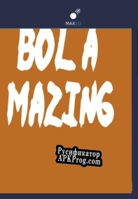 Русификатор для Bol-a-Mazing
