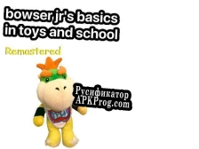 Русификатор для Bowser Jrs Basics In Toys And School Remastered