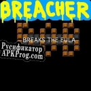 Русификатор для Breacher Bob Breaks the EULA