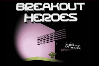 Русификатор для Breakout Heroes