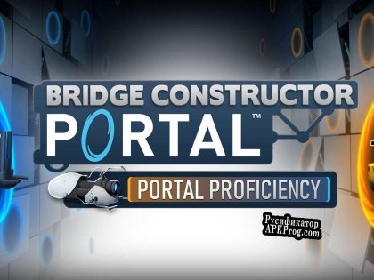 Русификатор для Bridge Constructor Portal Portal Proficiency