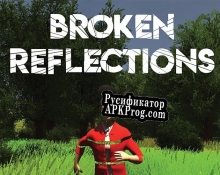 Русификатор для Broken Reflections A 3D Interactive Story
