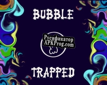 Русификатор для BUBBLE TRAPPED