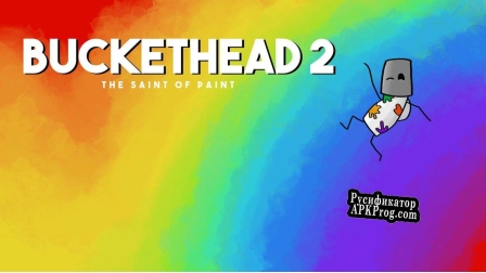 Русификатор для Buckethead 2 The Saint of Paint