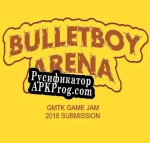 Русификатор для Bullet Boy Arena