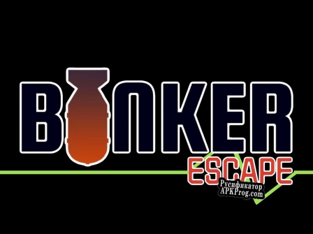 Русификатор для BUNKER ESCAPE