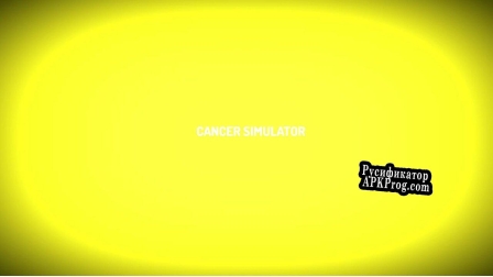 Русификатор для Cancer Simulator