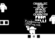 Русификатор для Charlie Gun and the Robot Space Cowboys From Hell