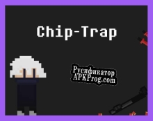 Русификатор для Chip-Trap