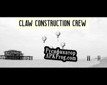 Русификатор для Claw Construction Crew