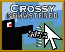 Русификатор для Crossy Remastered Ext. Demo