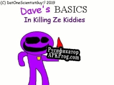 Русификатор для Daves Basics In Killing Ze Kiddies (REUPLOAD)