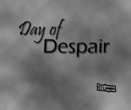 Русификатор для Day of Despair