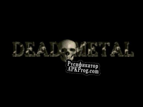 Русификатор для Dead Metal