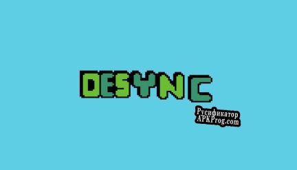 Русификатор для Desync (itch) (GeAmDeMa)
