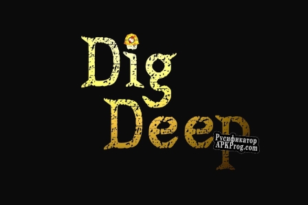 Русификатор для Dig Deep (Next Gen Softworks)