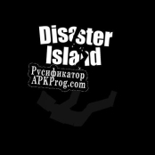 Русификатор для Disaster Island (Early Access)