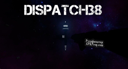 Русификатор для Dispatch 38