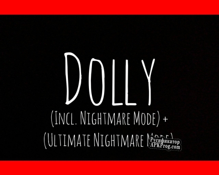 Русификатор для Dolly (Incl. Nightmare Mode  Ultimate Nightmare Mode)
