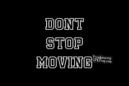 Русификатор для Dont Stop Moving