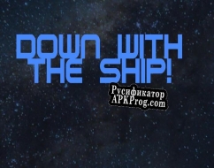 Русификатор для Down With the Ship
