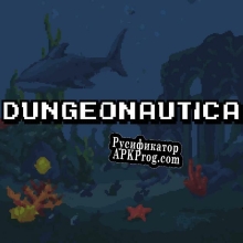 Русификатор для Dungeonautica