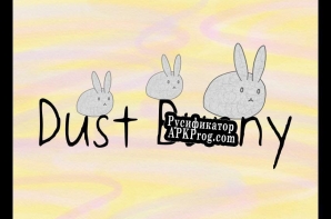 Русификатор для Dust Bunny