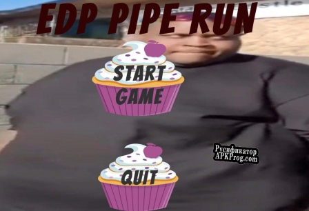 Русификатор для EDP445 PIPE RUN (REAL) (2024) (LEAKED GAMEPLAY)