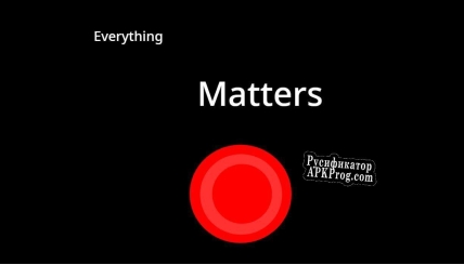 Русификатор для Everything Matters