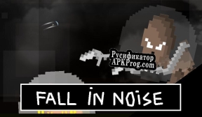 Русификатор для Fall in noise