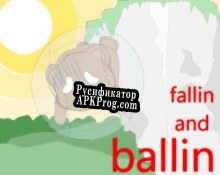 Русификатор для Fallin and Ballin