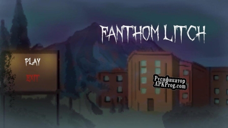 Русификатор для Fanthom Litch