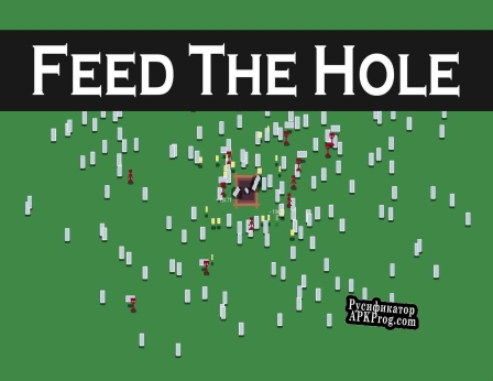 Русификатор для Feed The Hole (itch)