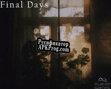 Русификатор для Final Days (itch) (finalDay7)