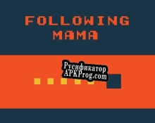 Русификатор для Following Mama